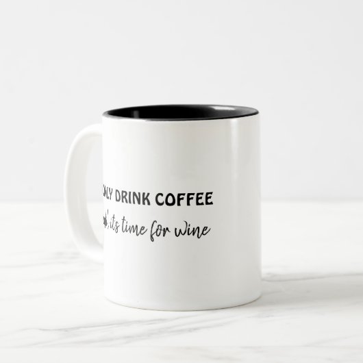 私はワインを飲むまでコーヒーしか飲まないおもしろい ツートーンマグカップ (正面左)