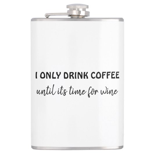 私はワインを飲むまでコーヒーしか飲まないおもしろい フラスク (正面)