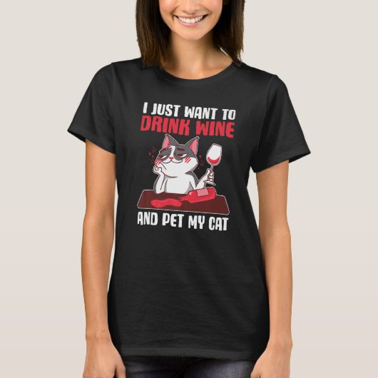 私はワインを飲んで猫を飼いたい Tシャツ (正面)
