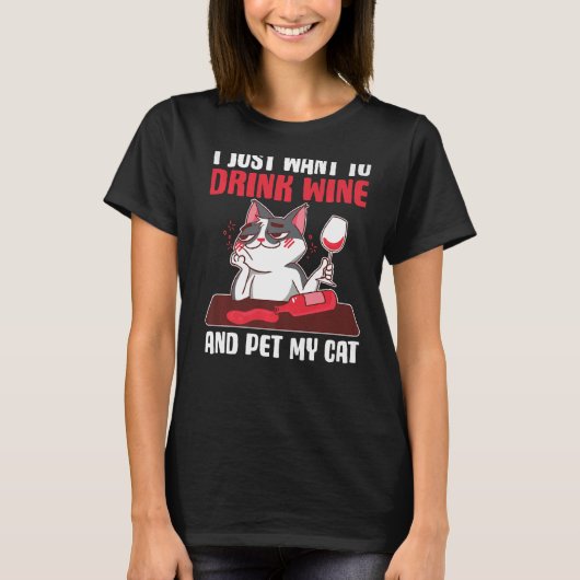 私はワインを飲んで猫を飼いたい Tシャツ (正面)
