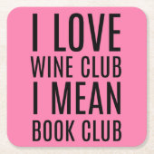 私はワインクラブIはブッククラブコースターを愛する スクエアペーパーコースター (正面)