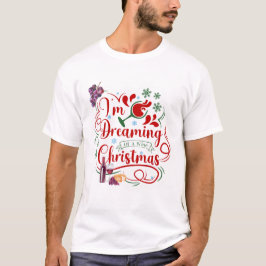 私はワインクリスマスの夢を見ている Tシャツ