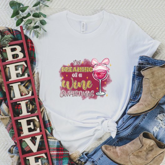 私はワインクリスマスTシャツの夢を見ている Tシャツ