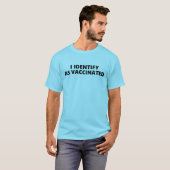 私はワクチン接種済みと自己識別します Tシャツ (正面フル)