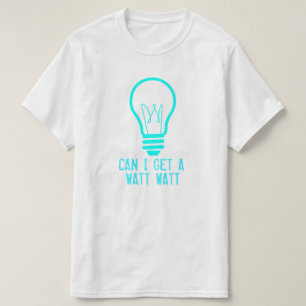私はワットのワットを得てもいいです Tシャツ