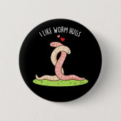 私はワームのハグ暖おもしろいかいワームのプンダークBGが好き 缶バッジ (正面)
