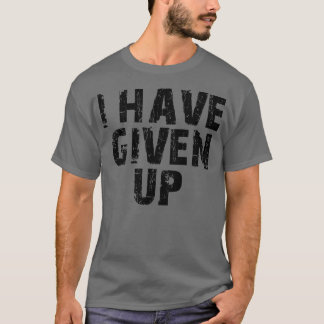 私は一与えつ上がった Tシャツ