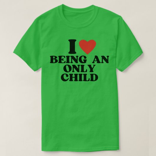 私は一人っ子が大好きだ Tシャツ (デザイン正面)