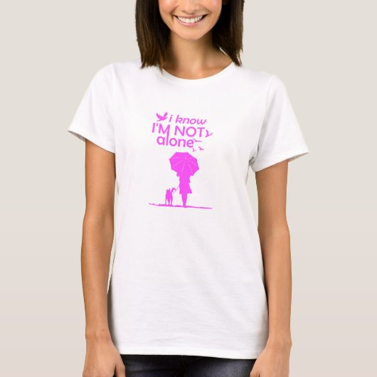 私は一人ではないことは分かっている Tシャツ (正面)