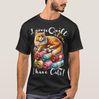 私は一人でキルティングしない 猫と一緒に縫う Tシャツ