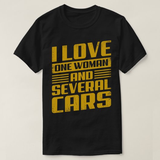 私は一人の女性と数台の車が大好き Tシャツ (デザイン正面)