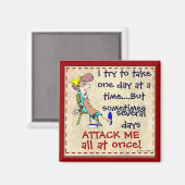 私は一度に1日を取ろうとする冷蔵庫用マグネット マグネット (正面/裏面)