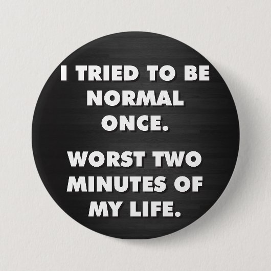 私は一度は普通になろうとした。史上最悪2分。 缶バッジ (正面)