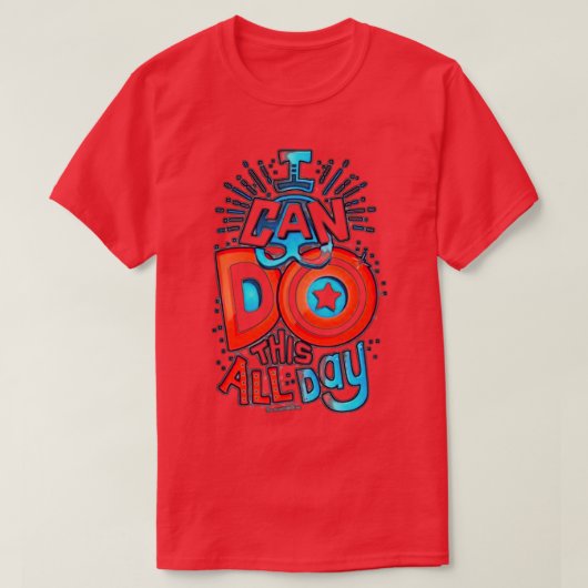 私は一日中これを行うことができる4 Tシャツ (デザイン正面)
