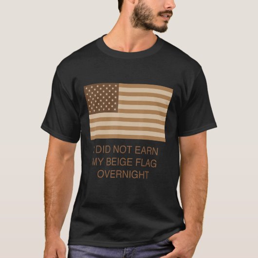 私は一晩でベージュの旗を獲得しなかった Tシャツ (正面)