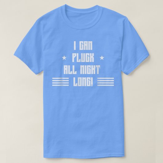 私は一晩中ことわざのユーモアを引おもしろいっ張る Tシャツ (デザイン正面)