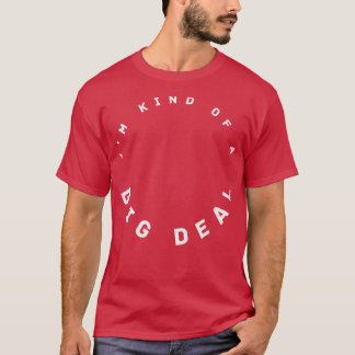 私は一種の大きな取引をしている Tシャツ