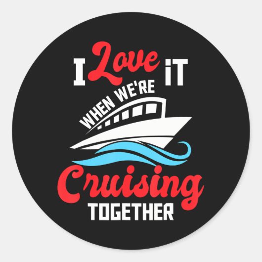 私は一緒にいる時にそれを愛しているクルージング – クルーズ ラウンドシール (正面)