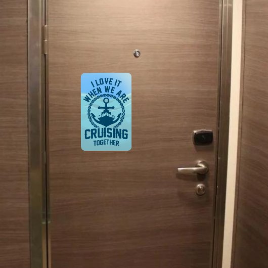 私は一緒にいる時にそれを愛しているクルージング – ドア マグネット