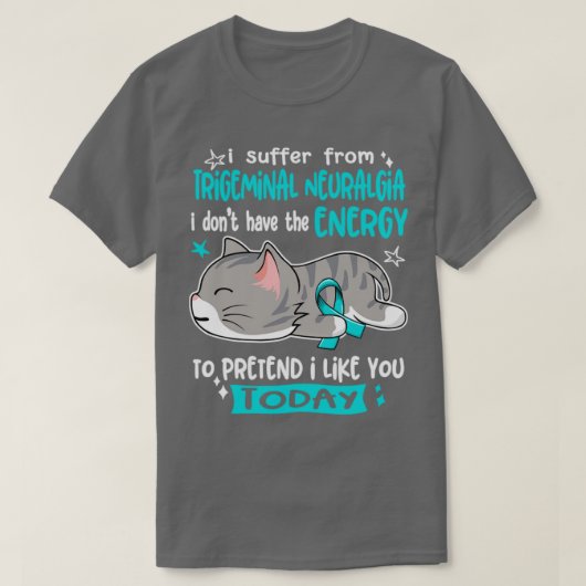私は三叉神経痛に苦しむ私は持っていない Tシャツ (デザイン正面)