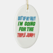 私は三段跳びのために行っています セラミックオーナメント (右)