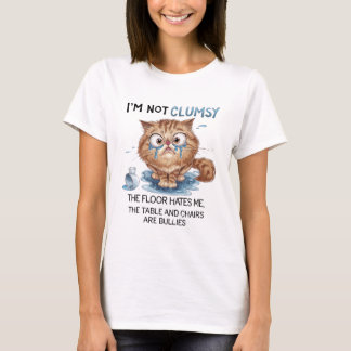私は不器用じゃない、床が私を嫌っているの Tシャツ