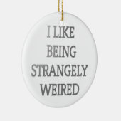 私は不思議な.pngにな風変わりるのが好きだ セラミックオーナメント (右)