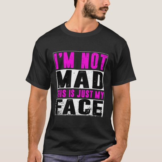 私は不機嫌ではない私の顔おもしろい怒顔 Tシャツ (正面)