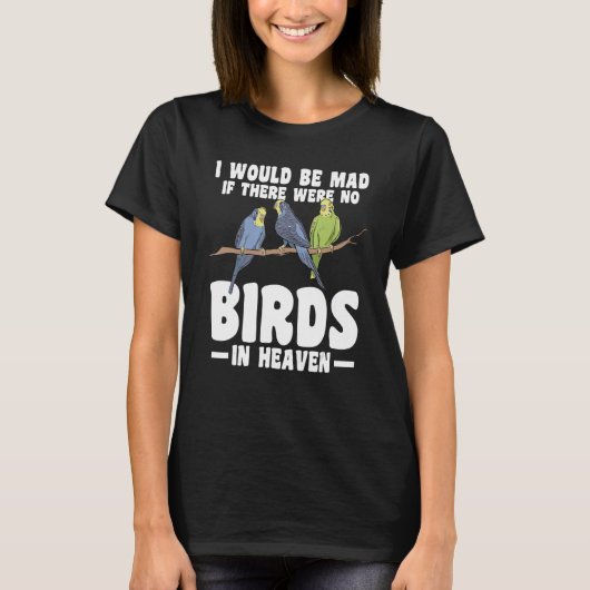 私は不機嫌もしない鳥の野鳥観察鳥だった Tシャツ (正面)