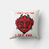 私は不機嫌を得ない、私は悪魔の恐怖おもしろいを得る クッション (裏面)