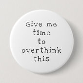 私は与えこれを考え過ぎる、黒 缶バッジ (正面)