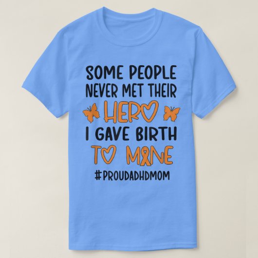 私は与え誕生の英雄の注意欠陥障害に対して Tシャツ (デザイン正面)