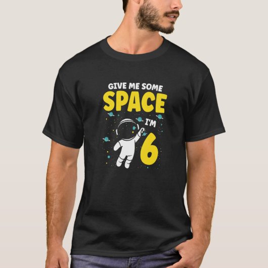 私は与え6人の未来の宇宙飛行士ハッピービである宇宙 Tシャツ (正面)