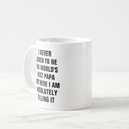 私は世界の最も最高のなパパであるために決してここに頼みませんでした コーヒーマグカップ (正面左)