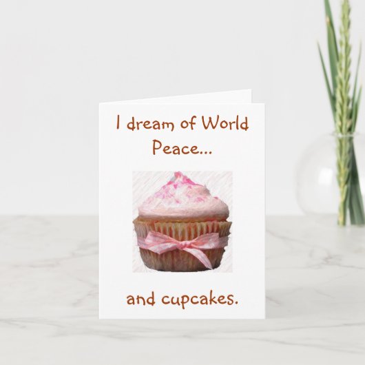 私は世界平和とカップケーキの夢…ノテカード カード (正面)