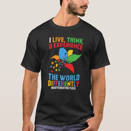 私は世界考えを異なる方法で生き、体験する Tシャツ (正面)