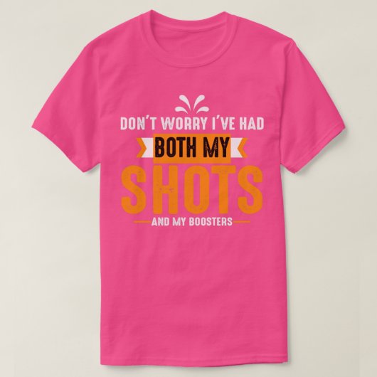 私は両方のショットを持っている心配はない Tシャツ (デザイン正面)
