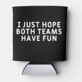 私は両方のチームがおもしろいを持っていることを願う 缶クーラー (正面)