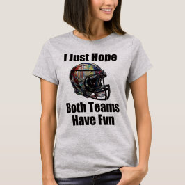 私は両方のチームがおもしろいを持っていることを願う。 Tシャツ