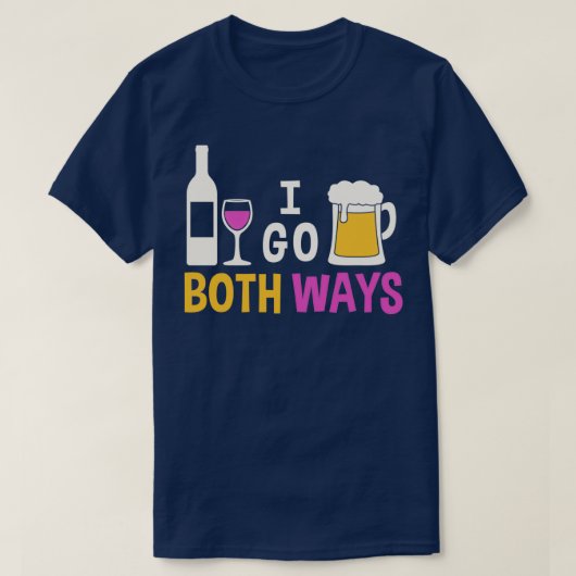 私は両方の方法を行くワインビール飲み2 Tシャツ (デザイン正面)