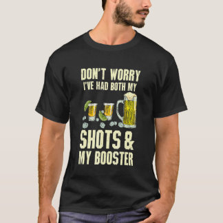 私は両方の私のショットテキーラのビールメンズを持っていた心配はない Tシャツ