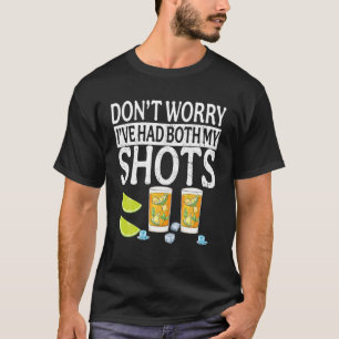 私は両方の私のショットVaccinatiを持って心配しおもしろいない Tシャツ