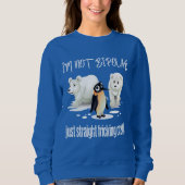 私は両極熱狂するなちょうどまっすぐなFRICKINGではないです スウェットシャツ (正面)