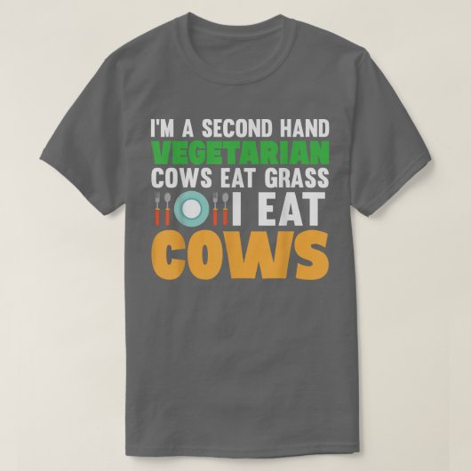 私は中古ベジタリアン牛食べ草だ食べ! Tシャツ (デザイン正面)
