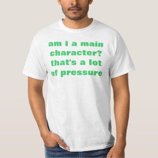 私は主要なキャラクターですか。 Tシャツ