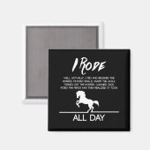 私は乗馬に乗って一日馬に乗った マグネット (正面/裏面)