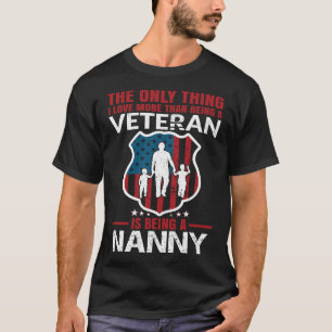 私は乳母であることよりも退役軍人が大好き Tシャツ