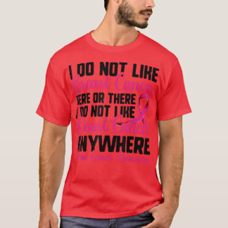 私は乳癌をここやそこが好きではない,ピンクR Tシャツ