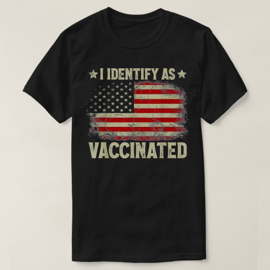 私は予防接種された愛国的なアメリカ国旗として識別4 Tシャツ (デザイン正面)
