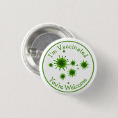 私は予防接種を受けあなたは死んだコヴィドを歓迎おもしろいするが 缶バッジ (正面&裏面)